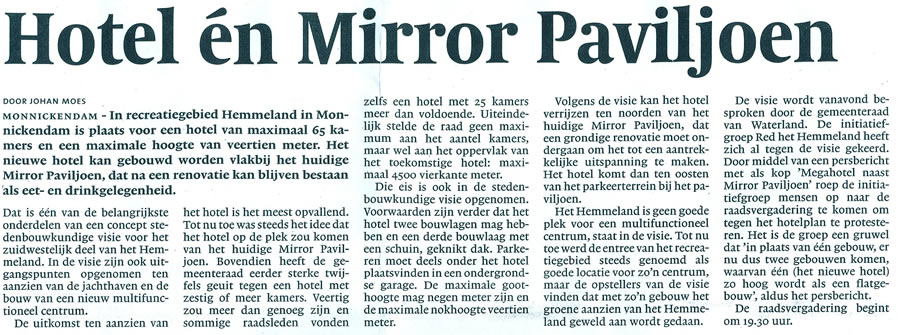 'Hotel n Mirror Paviljoen' (Noord-Hollands Dagblad 29 mei 2008).