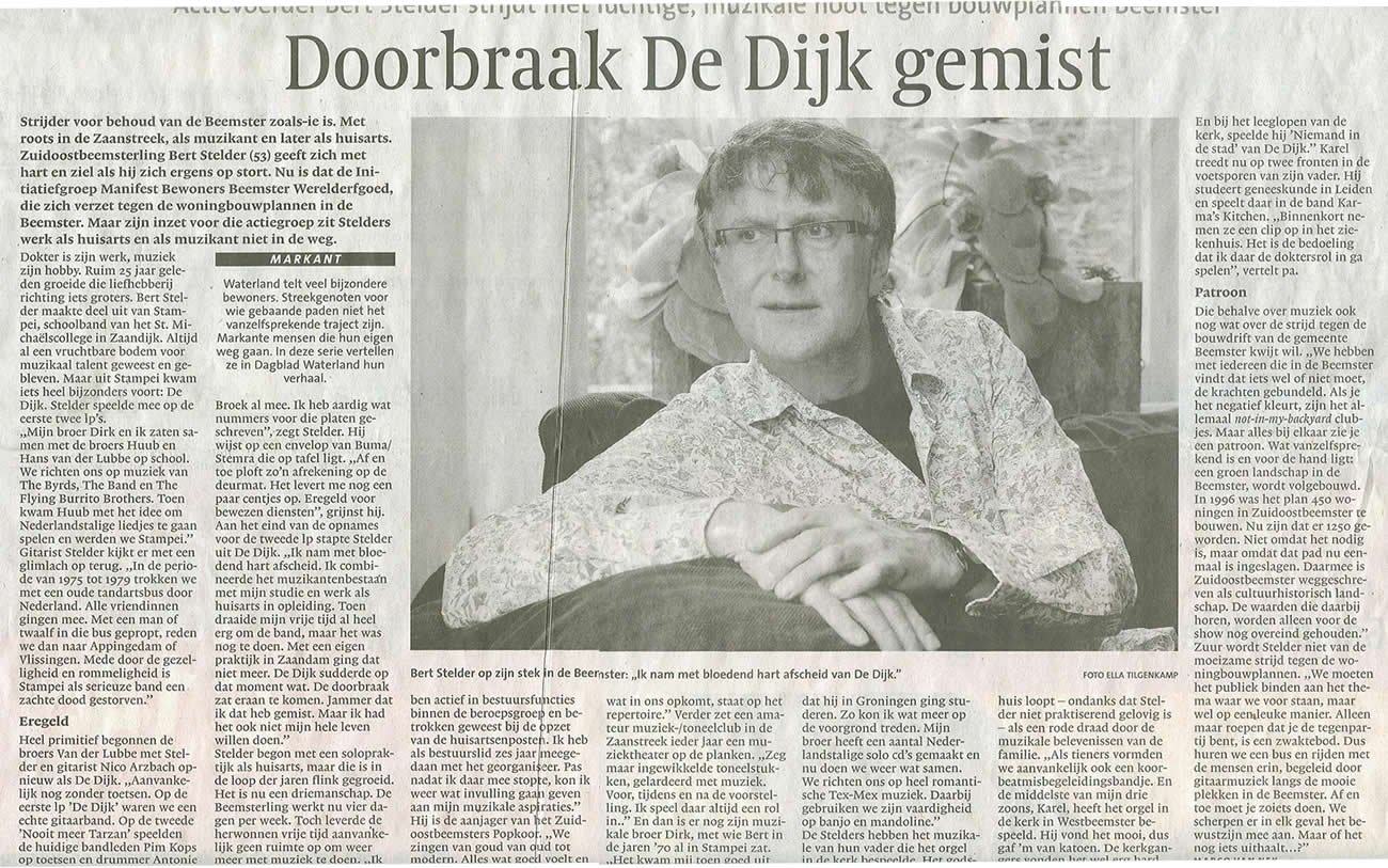 'Doorbraak De Dijk gemist' (Noord-Hollands Dagblad 7 februari 2009).